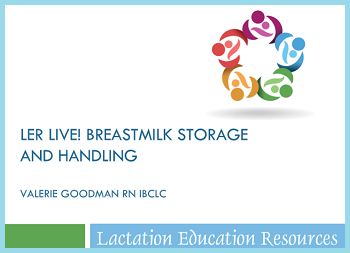 LER Live! Breastmilk Storage and Handling