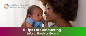 5 Tips for Conducting Infant Physical Exams