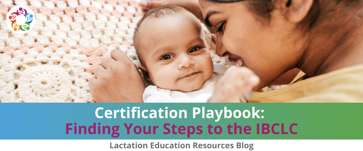 Certification Playbook: Finding Your Steps to the IBCLC