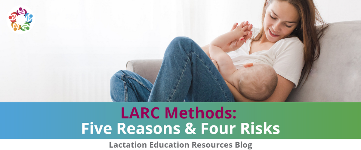 LARC Methods: Five Reasons & Four Risks