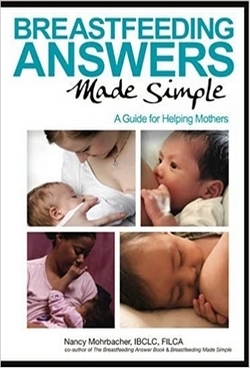 Breastfeeding Answers Made Simple: A Guide for Helping Mothers Book Cover