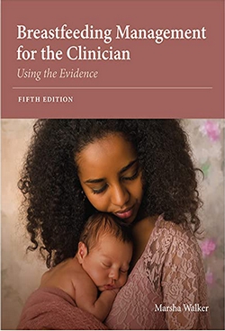 Breastfeeding Management for the Clinician: Using the Evidence